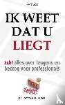 Boersma, Job, Essers, Guus - Ik weet dat u liegt