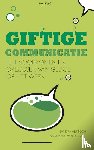Hertogh, Sandra, Wel, Annemarie van der - Giftige communicatie