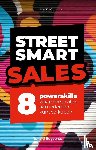 Bogaerds, Ronald - Street smart sales - 8 powerskills waarmee je alles aan iedereen kunt verkopen