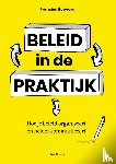 Roovers, Fransien - Beleid in de praktijk - Hoe je beleid organiseert en helder communiceert