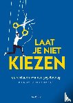 Mullenders, Danny - Laat je niet kiezen