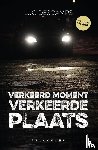 Descamps, Luc - Verkeerd moment, verkeerde plaats