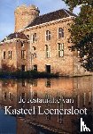 Lingerak, David, Bekkers, Gaston - De restauratie van kasteel Loenersloot