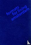 Loerakker, Jan, Reiniers, Marc, Rijkenberg, Ricky - Amsterdam Formats for Living - De Woningplattegrond 2013-2023