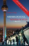 Vogel , Marianne - Gedeelde stad geheelde stad - spirituele thriller