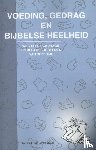 Werkman, Sietse - Voeding, gedrag en bijbelse heelheid
