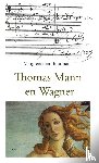 Buurman, Margreet den - Thomas Mann en Wagner