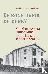 Koops, Enne - De kogel door de kerk? - het Nederlandse christendom en de Eerste Wereldoorlog