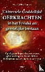 Lootens, Maria ( Mira ) - Universele goddelijke oerkrachten in het fysieke en geestelijke bestaan