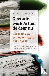 Gotlieb, Arthur - Operatie 'werk Arthur de deur uit' - dagboek van een ongewenste werknemer