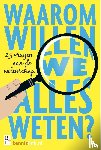 Deurloo, Sanne - Waarom willen we alles weten?
