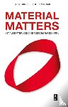 Rau, Thomas, Oberhuber, Sabine - Material Matters - Het alternatief voor onze roofbouwmaatschappij