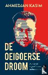 Kasim, Ahmedjan - De Oeigoerse droom