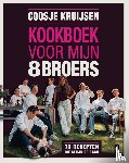 Kruijsen, Coosje - Kookboek voor mijn 8 broers