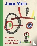  - Joan Miró - De essentie van voorbije en aanwezige dingen