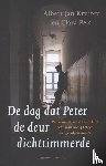 Kruiter, Albert Jan, Pels, Klara - De dag dat Peter de deur dichttimmerde