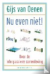Oenen, Gijs van - Nu even niet!