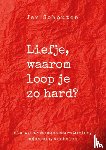 Schouten, Jan - Liefje, waarom loop je zo hard