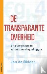 Ridder, Jan de - De transparante overheid