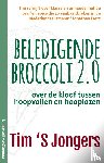 'S Jongers, Tim - Beledigende Broccoli 2.0