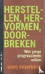 Vulperhorst, Lenny - Herstellen, hervormen, doorbreken
