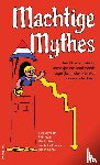 Vrijmoeth, Vera, Noten, Hendrik, Kram, Felix - Machtige Mythes