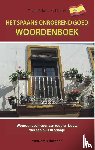 Arkel, T. van, Mantel, Hans - Het Spaans onroerend goed woordenboek - woordenboek voor aankoop en bouw van een huis in Spanje