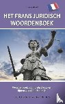 Arkel, Tin van - Het Frans juridisch woordenboek - woordenboek voor juridische zaken en verkeer tijdens een verblijf in Frankrijk