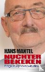 Mantel, Hans - Nuchter bekeken - pittige essays over van alles