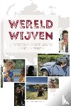 Wereldwijven - Wereldwijven - 27 portretten van grensverleggende Nederlandse vrouwen