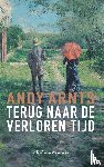 Arnts, Andy - Terug naar de verloren tijd