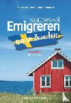 Dorp, Eric Jan van, Wouters, Karin - Succesvol emigreren naar Zweden