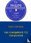 Smeets, Henri - Van Koempelrock Tot Klompenrock