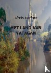 Rockan, Chris - Het land van Yatagan