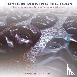 Idema, Annelieke - Toyism, making history