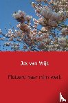Wijk, Jos van - Fluitend naar mijn werk - ruim 20 jaar praktijk in spiritueel interim management