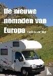 Jagt, Henk van der - De nieuwe nomaden van Europa