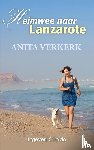 Verkerk, Anita - Heimwee naar Lanzarote