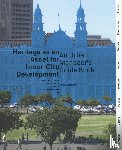 Corten, Jean-Paul, Geurts, Ellen, Meurs, Paul, Rypkema, Donovan - Heritage as an asset for inner city development - an urban managers' guide book