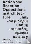  - Action and reaction in architecture / Actie en reactie in de architectuur