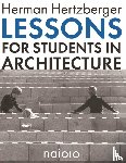 Hertzberger, Herman - Lessons for students in architecture