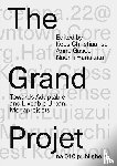 Christiaanse, Kees, Hanakata, Naomi, Gasco, Anna - The Grand Projet