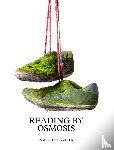 Bekirovic, Sema, Marder, Michael - Reading by Osmosis. Nature Interprets Us