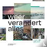 Rodenburg, André - Weer verandert alles - Klimaatverandering en de toekomst van Rotterdam