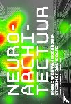 Suurenbroek, Frank, Spanjar, Gideon - Neuroarchitectuur
