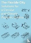 Bergevoet, Tom, Tuijl, Maarten van - The Flexible City