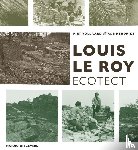 Vollaard, Piet, Hendriks, Rob - Louis Le Roy, ecotect