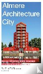 Van Berkum, Ans, Breijinck, Odette - Almere Architecture City