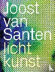  - Joost van Santen - lichtkunst
