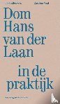 Voet, Caroline - Dom Hans van der Laan in de Praktijk